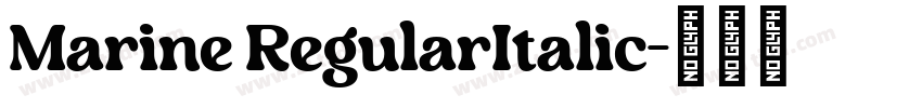 Marine RegularItalic字体转换